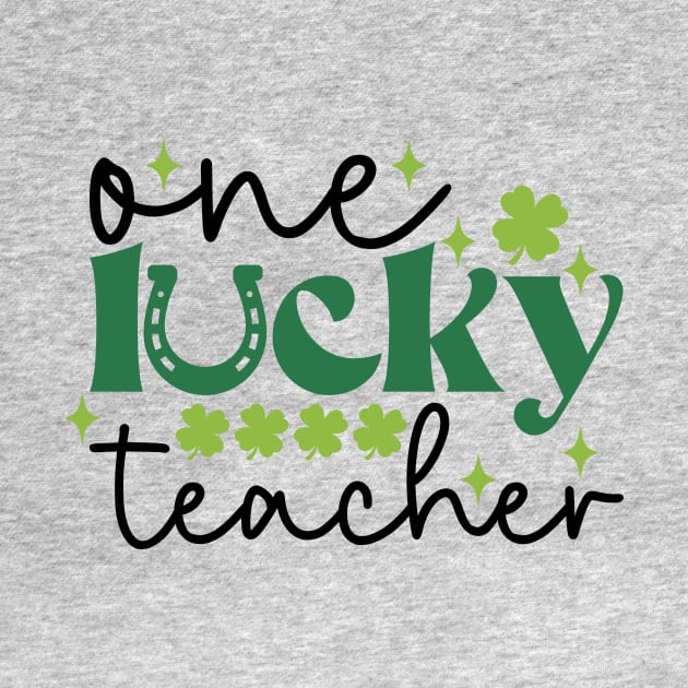 Teacher st patricks day One Lucky Teacher by frankjoe